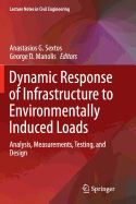 Dynamic Response of Infrastructure to Environmentally Induced Loads: Analysis, Measurements, Testing, and Design