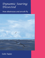 Dynamic Soaring Dissected