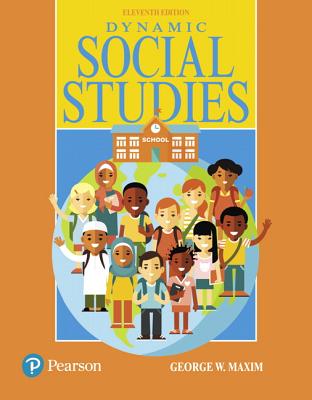 Dynamic Social Studies, with Enhanced Pearson Etext -- Access Card Package - Maxim, George