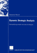 Dynamic Strategic Analysis: Demystifying Simple Success Strategies