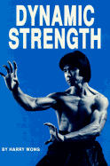 Dynamic Strength - Wong, Harry