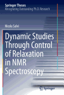 Dynamic Studies Through Control of Relaxation in NMR Spectroscopy
