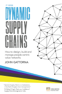 Dynamic Supply Chains: How to Design, Build and Manage People-Centric Value Networks