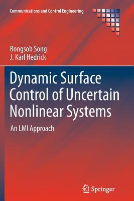 Dynamic Surface Control of Uncertain Nonlinear Systems: An LMI Approach - Song, Bongsob, and Hedrick, J Karl