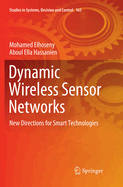 Dynamic Wireless Sensor Networks: New Directions for Smart Technologies
