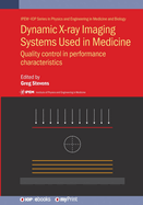 Dynamic X-ray Imaging Systems Used in Medicine: Quality control in performance characteristics