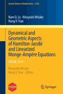 Dynamical and Geometric Aspects of Hamilton-Jacobi and Linearized Monge-Ampere Equations: Viasm 2016