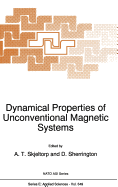 Dynamical Properties of Unconventional Magnetic Systems