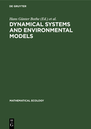 Dynamical Systems and Environmental Models: Proceedings of an International Workshop Cosponsored by Iiasa and the Academy of Sciences of the Gdr, Held on the Wartburg, Eisenach (Gdr), March 17--21, 1986