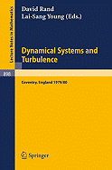 Dynamical Systems and Turbulence, Warwick 1980: Proceedings of a Symposium Held at the University of Warwick 1979-80