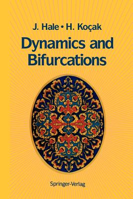 Dynamics and Bifurcations - Hale, Jack K, and Kocak, Huseyin