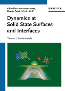 Dynamics at Solid State Surfaces and Interfaces, Volume 2: Fundamentals