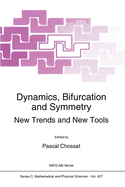 Dynamics, Bifurcation and Symmetry: New Trends and New Tools