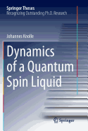 Dynamics of a Quantum Spin Liquid