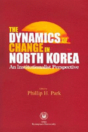 Dynamics of Change in North Korea: An Institutionalist Perspective