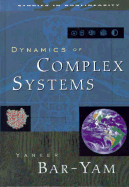 Dynamics of Complex Systems - Bar-Yam, Yaneer, and Jeffrey, Robbin S (Editor)