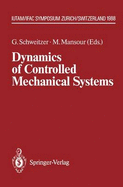 Dynamics of Controlled Mechanical Systems: Iutam/Ifac Symposium, Zurich, Switzerland, May 30-June 3, 1988