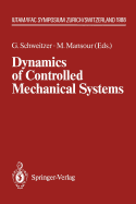 Dynamics of Controlled Mechanical Systems: Iutam/Ifac Symposium, Zurich, Switzerland, May 30-June 3, 1988