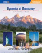 Dynamics of Democracy: Alternate Edition - Squire, Peverill, and Lindsay, James, and Covington, Cary R