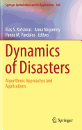 Dynamics of Disasters: Algorithmic Approaches and Applications