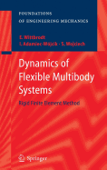 Dynamics of Flexible Multibody Systems: Rigid Finite Element Method