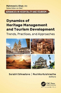 Dynamics of Heritage Management and Tourism Development: Trends, Practices, and Approaches