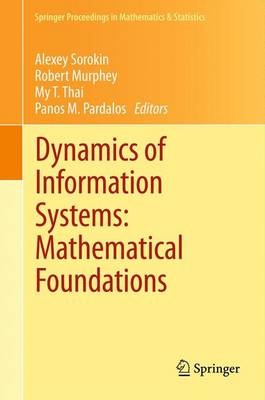 Dynamics of Information Systems: Mathematical Foundations - Sorokin, Alexey (Editor), and Murphey, Robert (Editor), and Thai, My T (Editor)