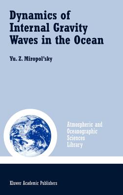 Dynamics of Internal Gravity Waves in the Ocean - Miropol'sky, Yu Z, and Shishkina, Olga D (Editor)