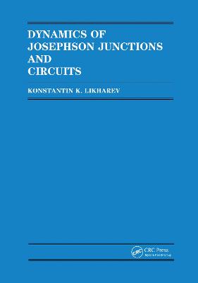 Dynamics of Josephson Junctions and Circuits - Likharev, Konstantin K