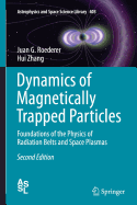Dynamics of Magnetically Trapped Particles: Foundations of the Physics of Radiation Belts and Space Plasmas