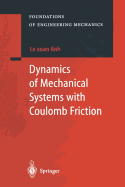 Dynamics of Mechanical Systems with Coulomb Friction