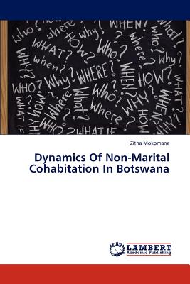 Dynamics Of Non-Marital Cohabitation In Botswana - Mokomane, Zitha