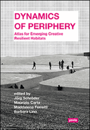 Dynamics of Periphery: Atlas for Emerging Creative and Resilient Habitats