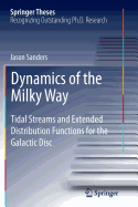 Dynamics of the Milky Way: Tidal Streams and Extended Distribution Functions for the Galactic Disc