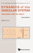 Dynamics of the Vascular System: Interaction with the Heart (Second Edition)