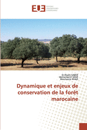 Dynamique et enjeux de conservation de la for?t marocaine