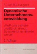 Dynamische Unternehmensentwicklung - Glasl, Friedrich