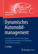 Dynamisches Automobilmanagement: Strategien Fr International Ttige Automobilunternehmen Im bergang in Die Elektromobilitt