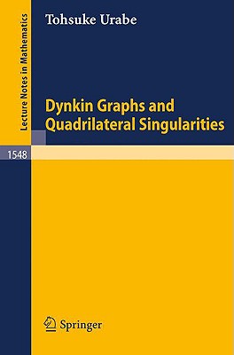Dynkin Graphs and Quadrilateral Singularities - Urabe, Tohsuke