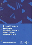 Dysgu Cymraeg: Canolradd / Intermediate Gogledd Cymru / North Wales