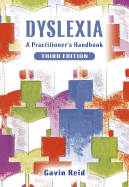 Dyslexia: A Practitioner's Handbook