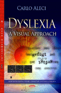 Dyslexia: A Visual Approach