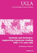 Dyslexia and Inclusion: Supporting Classroom Reading with 7-11 Year Olds