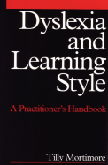 Dyslexia and Learning Style: A Practitioner's Handbook