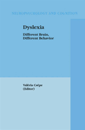 Dyslexia: Different Brain, Different Behavior