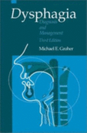 Dysphagia: Diagnosis and Management - Groher, Michael E, PhD