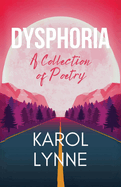 Dysphoria: A Collection of Poetry