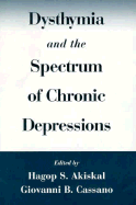 Dysthymia and the Spectrum of Chronic Depressions