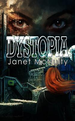 Dystopia - McNulty, Janet