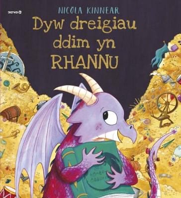 Dyw Dreigiau Ddim yn Rhannu - Kinnear, Nicola (Illustrator), and Meek, Elin (Translated by)